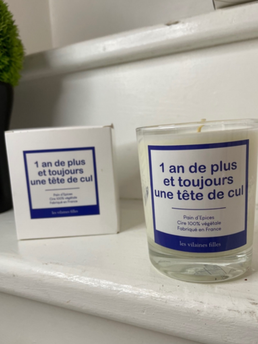 Bougie "1 an de plus et toujours une tête de cul"